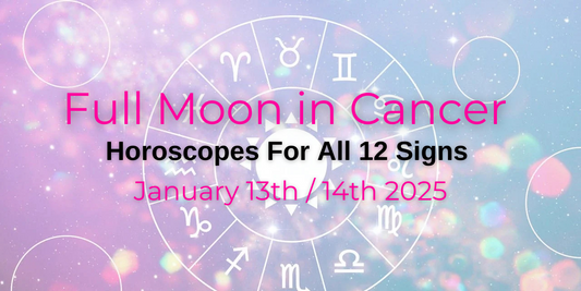 It's Time To LET GO! - Full Moon in Cancer Horoscopes For Each Zodiac Sign – 13th January 2025