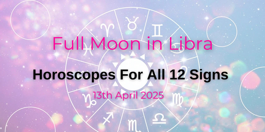 IT'S GONNA BE AN EMOTIONAL ONE! - Full Moon in Libra - 13th April 2025 - Horoscopes For All 12 Signs