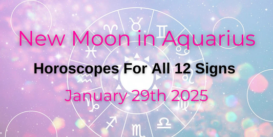 Our First New Moon Of The Year! - New Moon in Aquarius Jan 29th - Horoscopes For All 12 Signs