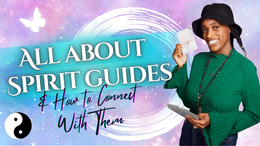 All About Spirit Guides & How To Connect With Them!