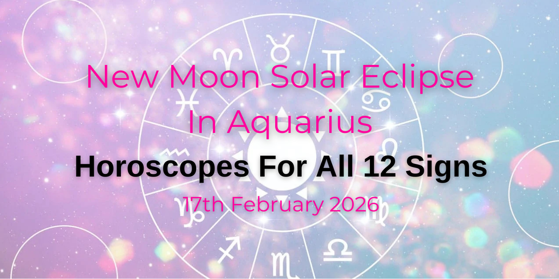 How To Get What You Want This Eclipse - New Moon Solar Eclipse in Aquarius - Horoscopes For All 12 Signs