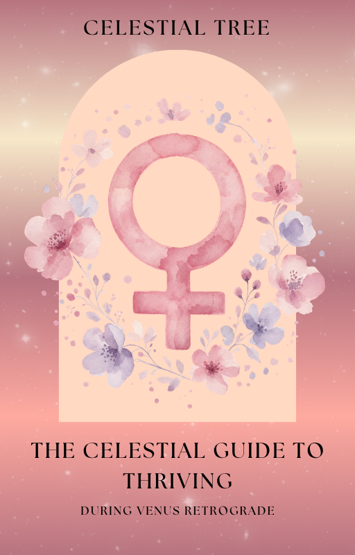 The Celestial Guide to Thriving During Venus Retrograde - PDF eGuide